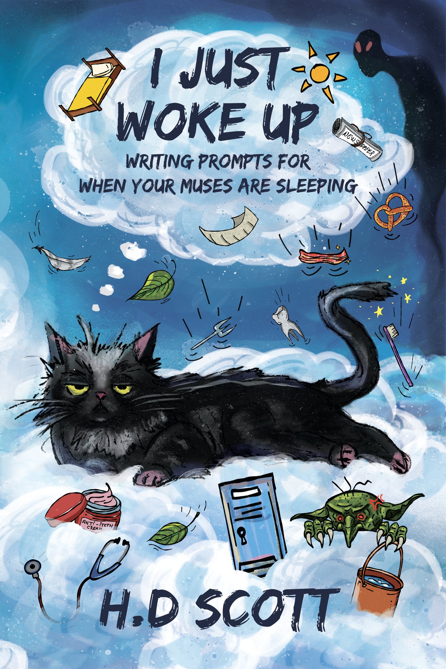 I Just Woke Up: Writing Prompts For When Your Muses Are Sleeping book cover. Black cat sitting in the clouds with ideas raining down around it.
